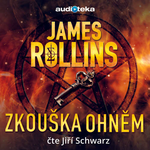 Audiokniha Zkouška ohněm - James Rollins - Jiří Schwarz Audiokniha Zkouška ohněm - James Rollins - Jiří Schwarz