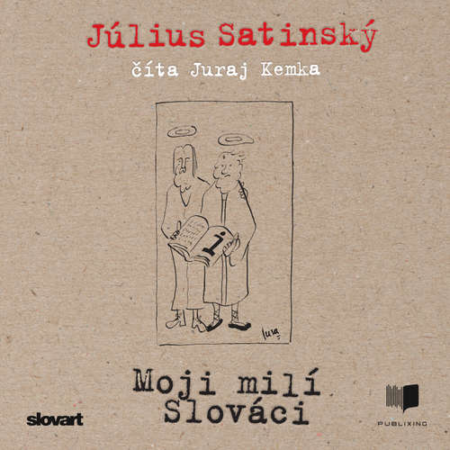 Audiokniha Moji milí Slováci - Július Satinský - Juraj Kemka