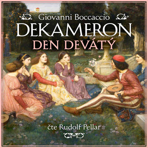 Audiokniha Dekameron - Den devátý - Giovanni Boccaccio - Rudolf Pellar Audiokniha Dekameron - Den devátý - Giovanni Boccaccio - Rudolf Pellar