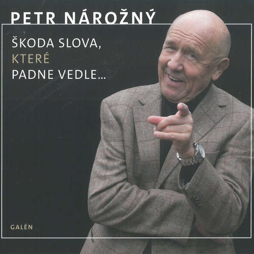 Audiokniha Škoda slova, které padne vedle... - Petr Nárožný - Petr Nárožný Audiokniha Škoda slova, které padne vedle... - Petr Nárožný - Petr Nárožný