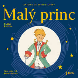 Audiokniha Malý Princ - Antoine de Saint-Exupéry - Tatiana Dyková