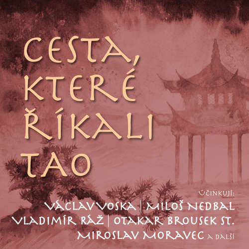 Audiokniha Cesta, které říkali TAO - Oldřich Král - Otakar Brousek Audiokniha Cesta, které říkali TAO - Oldřich Král - Otakar Brousek