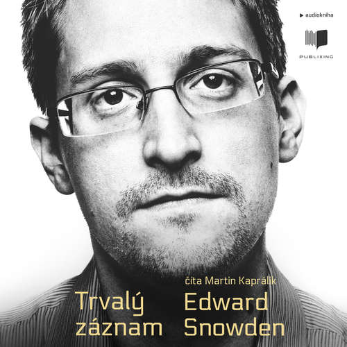 Audiokniha Trvalý záznam - Edward Snowden - Martin Kaprálik Audiokniha Trvalý záznam - Edward Snowden - Martin Kaprálik
