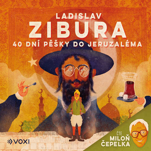 Audiokniha 40 dní pěšky do Jeruzaléma - Ladislav Zibura - Miloň Čepelka