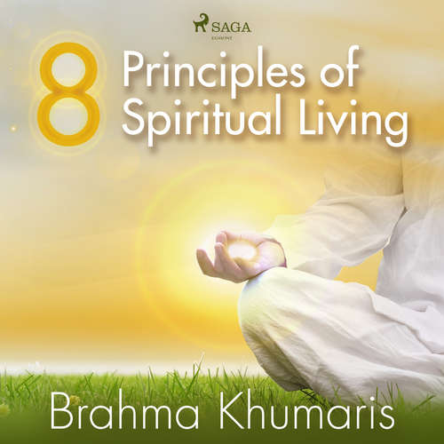 Audiobook 8 Principles of Spiritual Living (EN) - Brahma Khumaris - Sister Jayanti Audiobook 8 Principles of Spiritual Living (EN) - Brahma Khumaris - Sister Jayanti