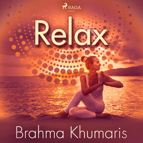 Audiobook Relax (EN) - Brahma Khumaris - Mike George Audiobook Relax (EN) - Brahma Khumaris - Mike George