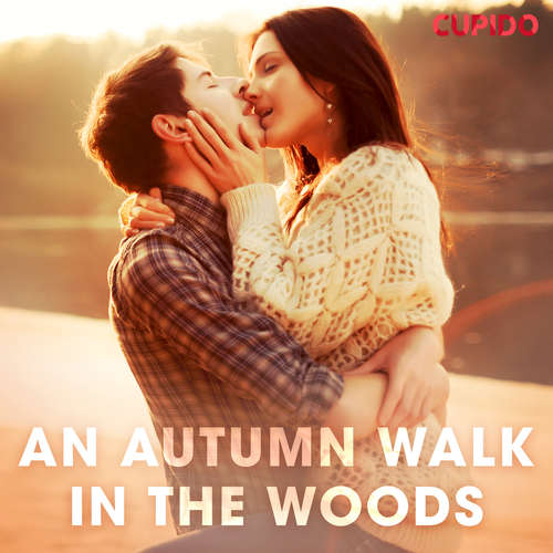 Audiobook An Autumn Walk in the Woods (EN) - Cupido And Others - Scarlett Foxx Audiobook An Autumn Walk in the Woods (EN) - Cupido And Others - Scarlett Foxx