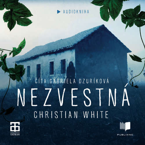 Audiokniha Nezvestná - Christian White - Gabriela Dzuríková Audiokniha Nezvestná - Christian White - Gabriela Dzuríková