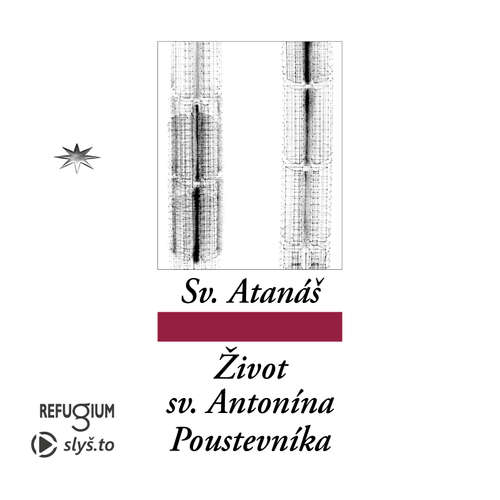 Audiokniha Život svatého Antonína Poustevníka - sv. Atanáš - Igor Dostálek Audiokniha Život svatého Antonína Poustevníka - sv. Atanáš - Igor Dostálek