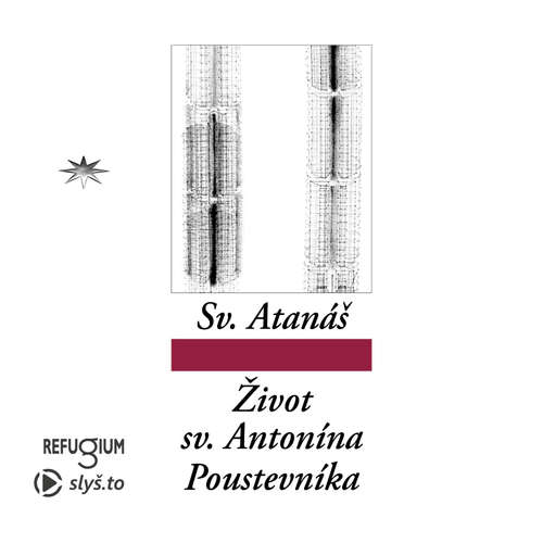 Audiokniha Život svatého Antonína Poustevníka - sv. Atanáš - Igor Dostálek