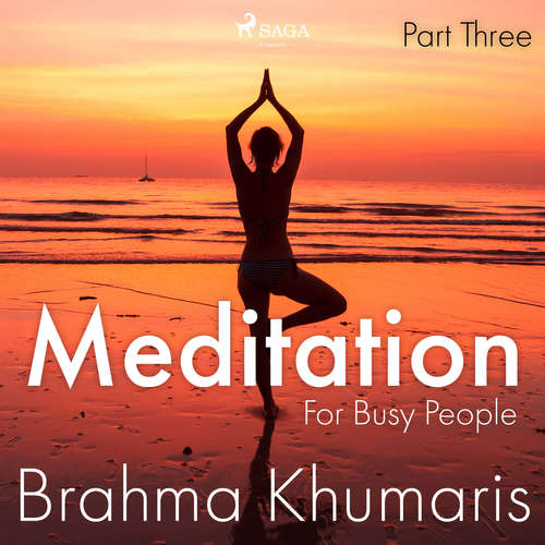 Audiobook Meditation For Busy People – Part Three (EN) - Brahma Khumaris - Brahma Khumaris Audiobook Meditation For Busy People – Part Three (EN) - Brahma Khumaris - Brahma Khumaris