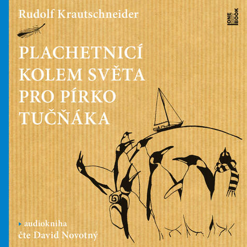 Audiokniha Plachetnicí kolem světa pro pírko tučňáka - Rudolf Krautschneider - David Novotný