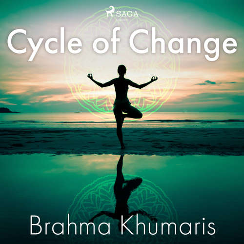 Audiobook Cycle of Change (EN) - Brahma Khumaris - Sister Jayanti Audiobook Cycle of Change (EN) - Brahma Khumaris - Sister Jayanti