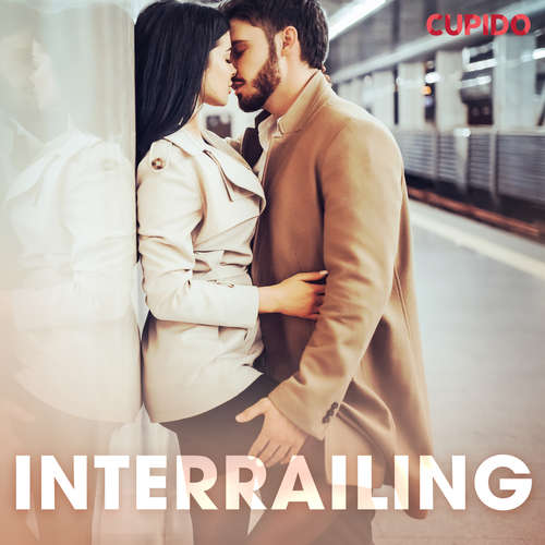 Audiobook Interrailing (EN) - Cupido And Others - Savanna Scarlett Audiobook Interrailing (EN) - Cupido And Others - Savanna Scarlett