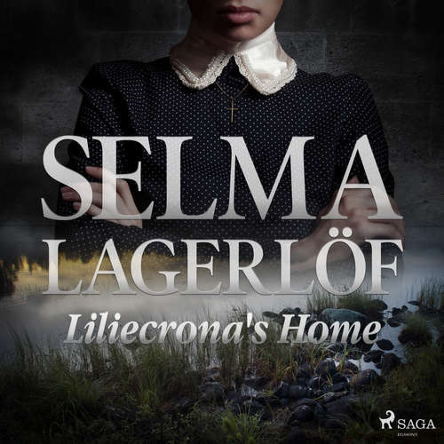 Audiobook Liliecrona's Home (EN) - Selma Lagerlöf - Lars Rolander Audiobook Liliecrona's Home (EN) - Selma Lagerlöf - Lars Rolander