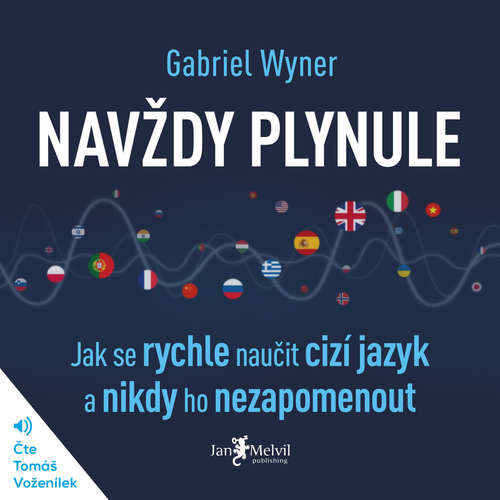 Audiokniha Navždy plynule - Gabriel Wyner - Tomáš Voženílek Audiokniha Navždy plynule - Gabriel Wyner - Tomáš Voženílek