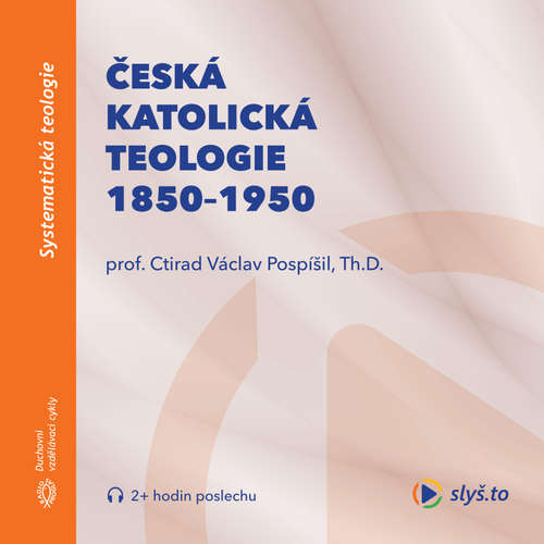 Audiokniha Česká katolická teologie 1850-1950 a přírodní vědy - prof. Ctirad Václav Pospíšil - prof. Ctirad Václav Pospíšil Audiokniha Česká katolická teologie 1850-1950 a přírodní vědy - prof. Ctirad Václav Pospíšil - prof. Ctirad Václav Pospíšil
