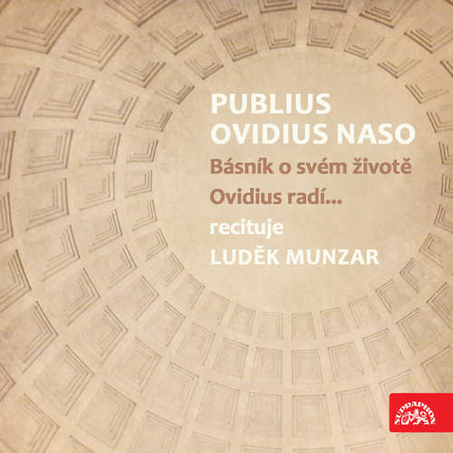 Audiokniha Publius Ovidius Naso Básník o svém životě/ Ovidius radí... - Publius Ovidius Naso - Marie Málková