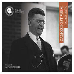 Audiokniha Zámožnost všem - Tomáš Baťa - Alfred Strejček