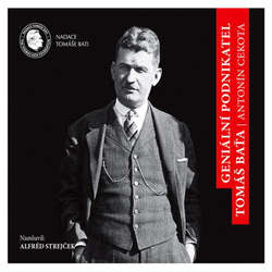Audiokniha Geniální podnikatel Tomáš Baťa - Antonín Cekota - Alfred Strejček