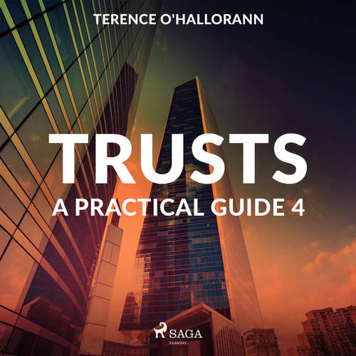 Audiobook Trusts – A Practical Guide 4 (EN) - Terence O'Hallorann - Terence O'Hallorann Audiobook Trusts – A Practical Guide 4 (EN) - Terence O'Hallorann - Terence O'Hallorann