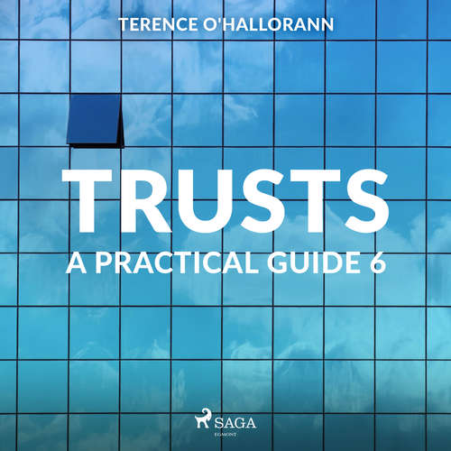 Audiobook Trusts – A Practical Guide 6 (EN) - Terence O'Hallorann - Terence O'Hallorann Audiobook Trusts – A Practical Guide 6 (EN) - Terence O'Hallorann - Terence O'Hallorann