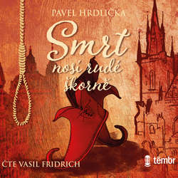 Audiokniha Smrt nosí rudé škorně - Pavel Hrdlička - Vasil Fridrich