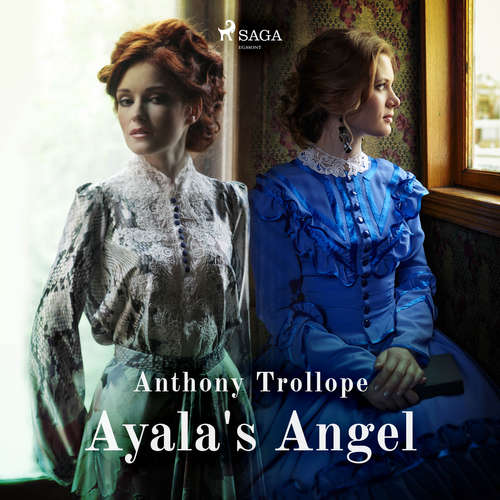 Audiobook Ayala's Angel (EN) - Anthony Trollope - Tabi That Audiobook Ayala's Angel (EN) - Anthony Trollope - Tabi That