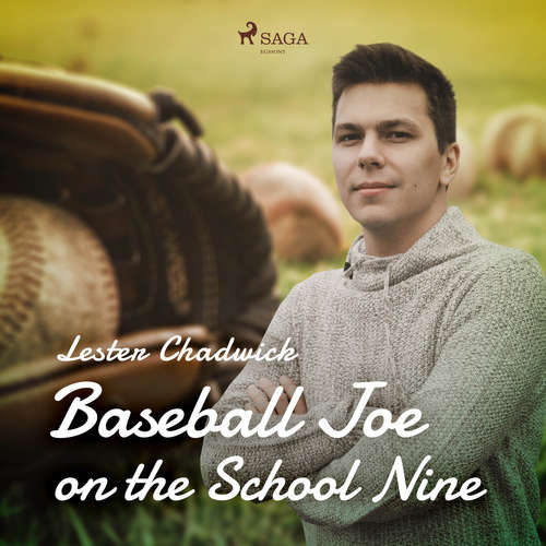 Audiobook Baseball Joe on the School Nine (EN) - Lester Chadwick - Donald Cummings Audiobook Baseball Joe on the School Nine (EN) - Lester Chadwick - Donald Cummings