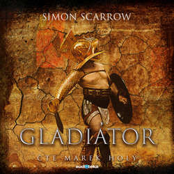 Audiokniha Gladiátor - Simon Scarrow - Marek Holý