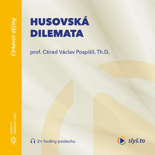 Audiokniha Husovská dilemata - prof. Ctirad Václav Pospíšil - prof. Ctirad Václav Pospíšil