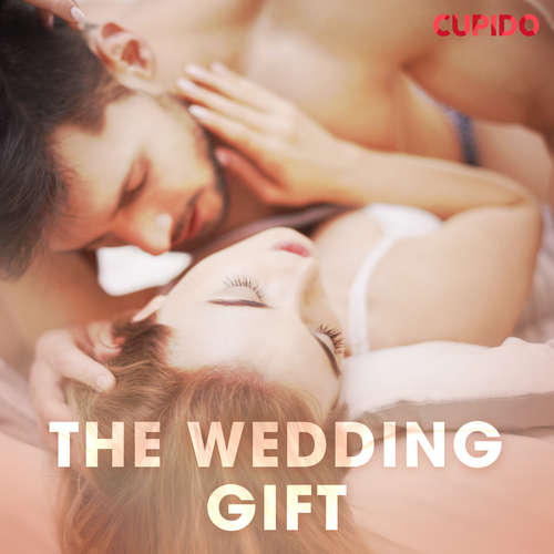 Audiobook The wedding gift (EN) - – Cupido - Scarlett Foxx Audiobook The wedding gift (EN) - – Cupido - Scarlett Foxx