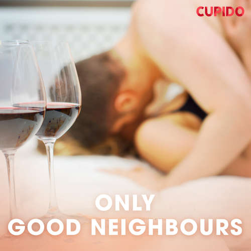 Audiobook Only good neighbours (EN) - – Cupido - Scarlett Foxx Audiobook Only good neighbours (EN) - – Cupido - Scarlett Foxx