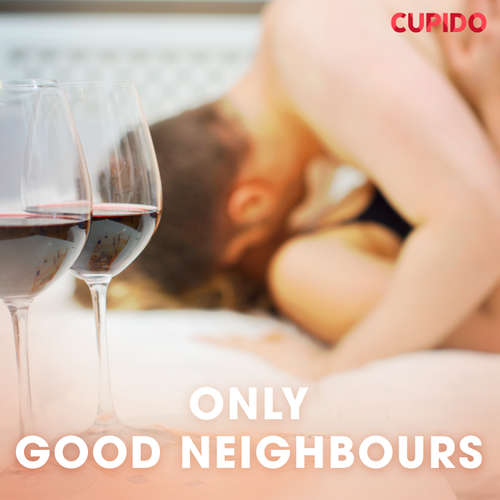 Audiobook Only good neighbours (EN) - – Cupido - Scarlett Foxx