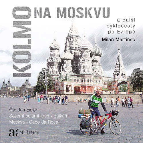 Audiokniha Kolmo na Moskvu - Milan Martinec - Jan Eisler