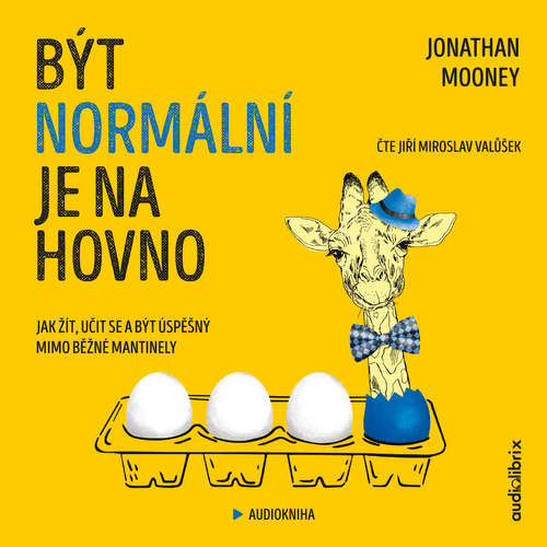 Audiokniha Být normální je na hovno - Jonathan Mooney - Miroslav Valůšek Audiokniha Být normální je na hovno - Jonathan Mooney - Miroslav Valůšek