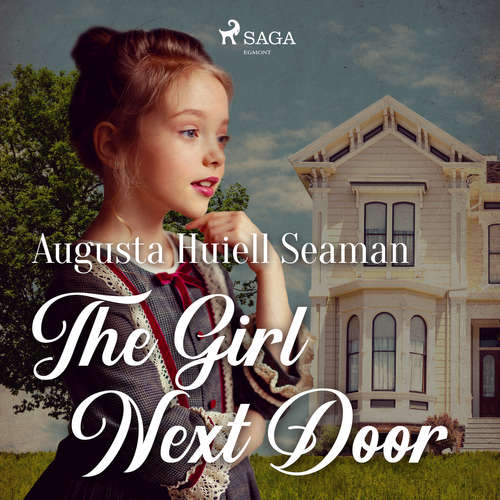 Audiobook The Girl Next Door (EN) - Augusta Huiell Seaman - Jennifer Dallman Audiobook The Girl Next Door (EN) - Augusta Huiell Seaman - Jennifer Dallman