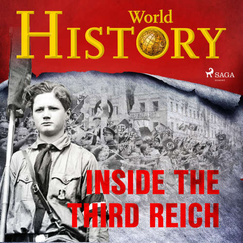 Audiobook Inside the Third Reich (EN) - World History - Sam Devereaux Audiobook Inside the Third Reich (EN) - World History - Sam Devereaux