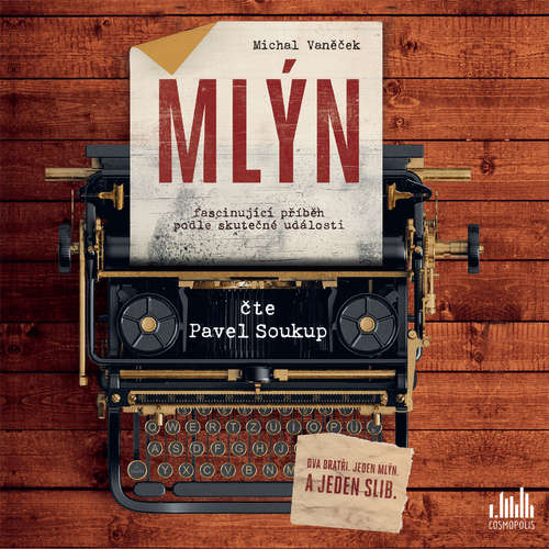 Audiokniha Mlýn - Michal Vaněček - Pavel Soukup Audiokniha Mlýn - Michal Vaněček - Pavel Soukup