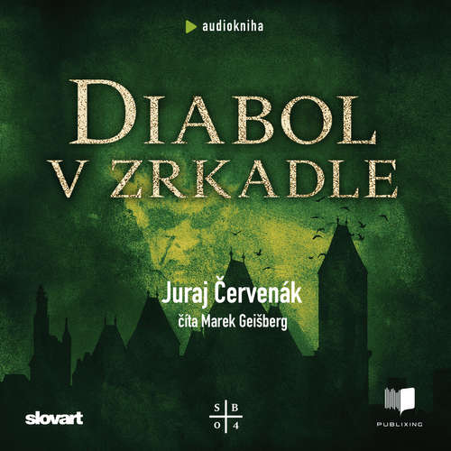 Audiokniha Diabol v zrkadle - Juraj Červenák - Marek Geišberg Audiokniha Diabol v zrkadle - Juraj Červenák - Marek Geišberg