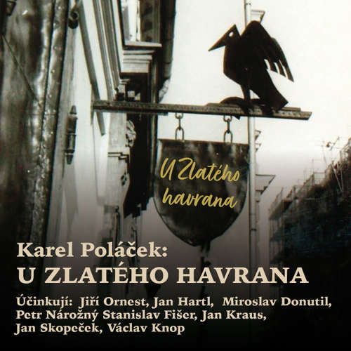 Audiokniha U Zlatého havrana - Karel Poláček - Petr Šplíchal Audiokniha U Zlatého havrana - Karel Poláček - Petr Šplíchal