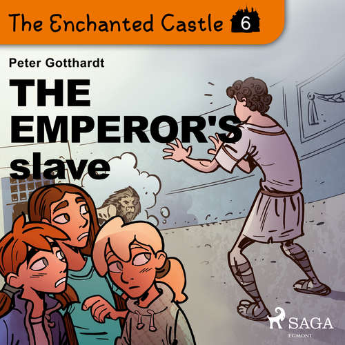 Audiobook The Enchanted Castle 6 - The Emperor's Slave (EN) - Peter Gotthardt - Katherine Moran Audiobook The Enchanted Castle 6 - The Emperor's Slave (EN) - Peter Gotthardt - Katherine Moran