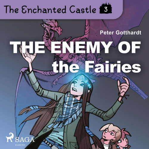 Audiobook The Enchanted Castle 3 - The Enemy of the Fairies (EN) - Peter Gotthardt - Katherine Moran Audiobook The Enchanted Castle 3 - The Enemy of the Fairies (EN) - Peter Gotthardt - Katherine Moran