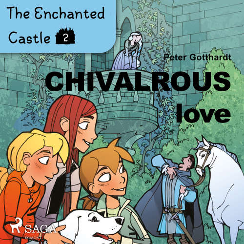 Audiobook The Enchanted Castle 2 - Chivalrous Love (EN) - Peter Gotthardt - Katherine Moran Audiobook The Enchanted Castle 2 - Chivalrous Love (EN) - Peter Gotthardt - Katherine Moran