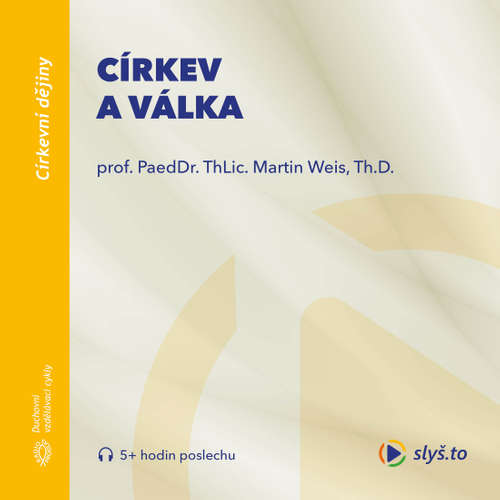 Audiokniha Církev a válka - prof. ThLic. PaeDr. Martin Weis, Th.D. - prof. ThLic. PaeDr. Martin Weis, Th.D. Audiokniha Církev a válka - prof. ThLic. PaeDr. Martin Weis, Th.D. - prof. ThLic. PaeDr. Martin Weis, Th.D.