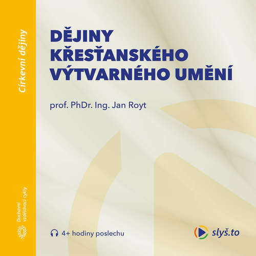 Audiokniha Dějiny křesťanského výtvarného umění - Prof. PhDr. Ing. Jan Royt, Ph.D., DSc. - Prof. PhDr. Ing. Jan Royt, Ph.D., DSc. Audiokniha Dějiny křesťanského výtvarného umění - Prof. PhDr. Ing. Jan Royt, Ph.D., DSc. - Prof. PhDr. Ing. Jan Royt, Ph.D., DSc.