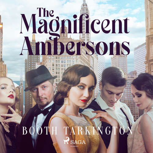 Audiobook The Magnificent Ambersons (EN) - Booth Tarkington - – Jeannie Audiobook The Magnificent Ambersons (EN) - Booth Tarkington - – Jeannie