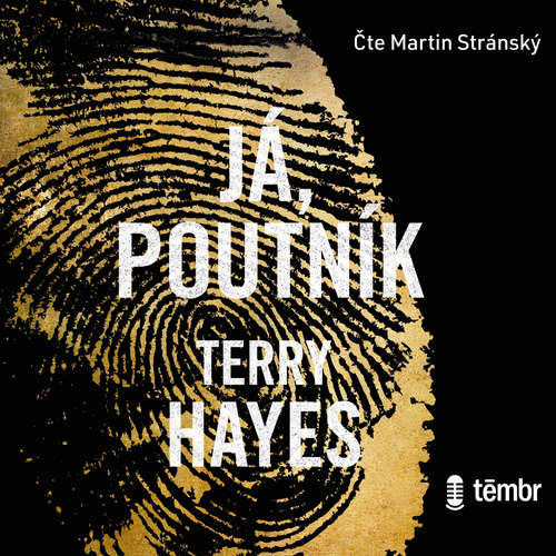 Audiokniha Já, Poutník - Terry Hayes - Martin Stránský Audiokniha Já, Poutník - Terry Hayes - Martin Stránský