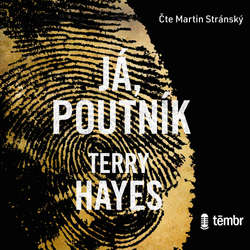 Audiokniha Já, Poutník - Terry Hayes - Martin Stránský