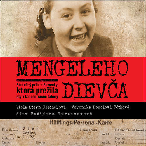 Audiokniha Mengeleho dievča - Veronika Homolová Tóthová - Božidara Turzonovová Audiokniha Mengeleho dievča - Veronika Homolová Tóthová - Božidara Turzonovová